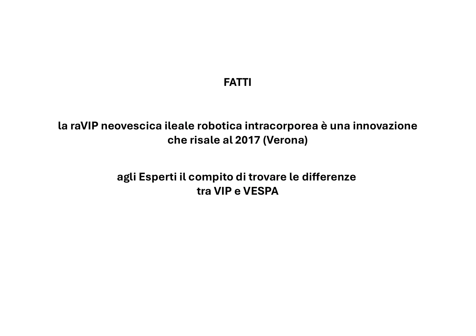 Page 17: The facts: the intracorporeal robotic raVIP, Verona 2017